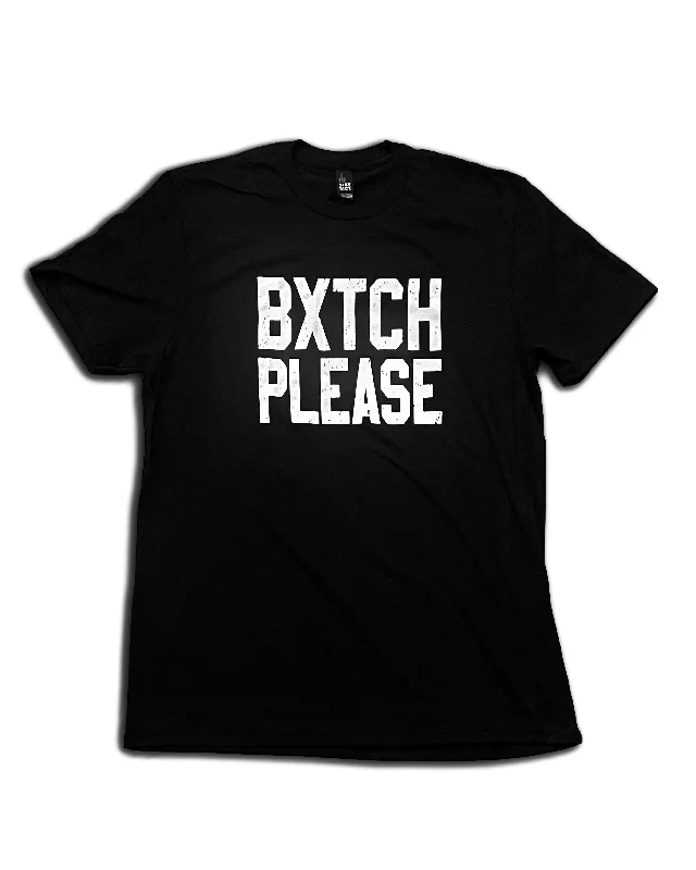 Bxtch Please T shirt