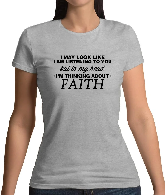 In My Head I'm Faith Womens T-Shirt